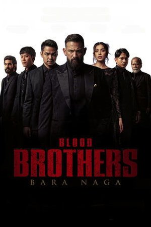 Blood Brothers: Bara Naga ( 2025 ) - Poster