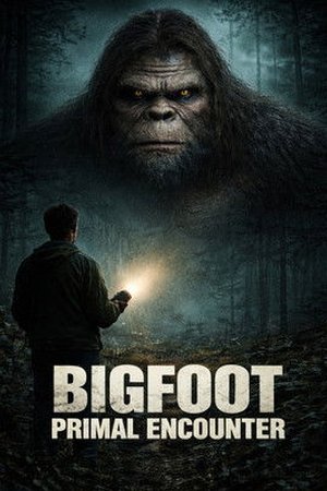 Bigfoot Primal Encounter (2025) - Poster