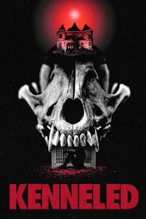 Kenneled (2025) - Poster